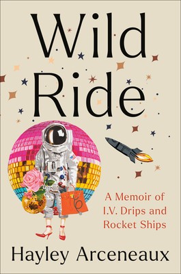 Wild Ride: A Memoir of I.V. Drips and Rocket Ships foto