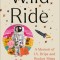 Wild Ride: A Memoir of I.V. Drips and Rocket Ships
