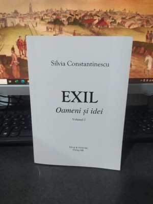 Silvia Constantinescu, Exil. Oameni și idei. Vol. 2, 1995-2010,, 2013 120 foto