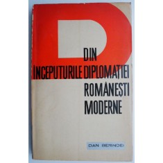 Din inceputurile diplomatiei romanesti moderne &ndash; Dan Berindei