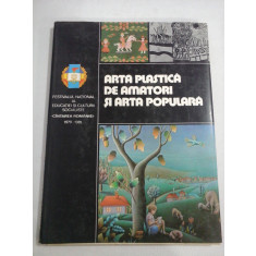 ARTA PLASTICA DE AMATORI SI ARTA POPULARA &quot;CANTAREA ROMANIEI 1979-1981&quot;