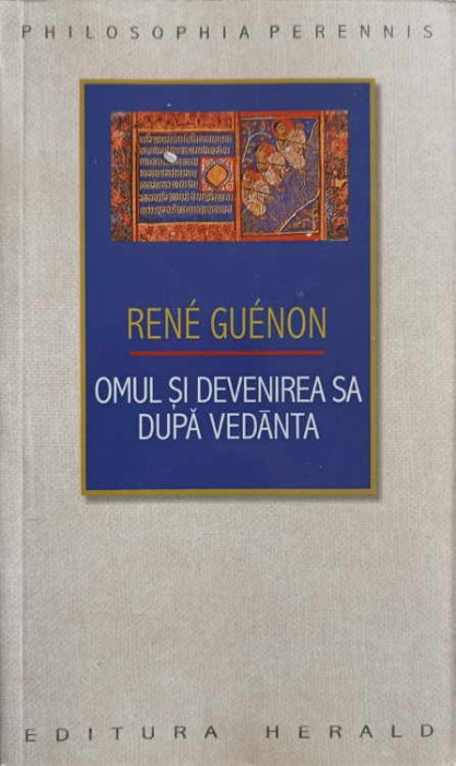 OMUL SI DEVENIREA SA DUPA VEDANTA-RENE GUENON