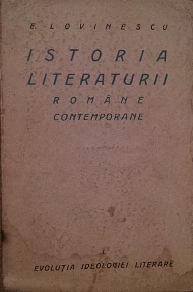 ISTORIA LITERATURII ROMANE CONTEMPORANE vol 1