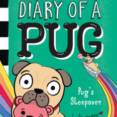 Pug's Sleepover: A Branches Book (Diary of a Pug #6)