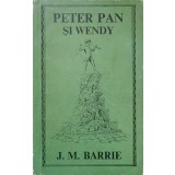 PETER PAN SI WENDY-J.M. BARRIE-221454
