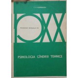 PSIHOLOGIA GANDIRII TEHNICE-T.V. KUDREAVTEV-224523