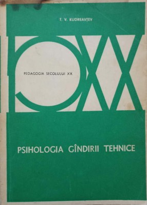 PSIHOLOGIA GANDIRII TEHNICE-T.V. KUDREAVTEV-224523 foto