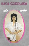 Caseta audio Rada Čokolada* &lrm;&ndash; Cic Mile, originala