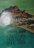 CALATORII ISTORICE SI DE ARTA