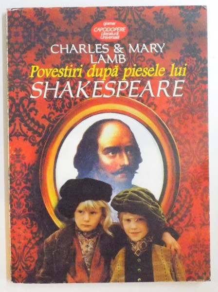 POVESTIRI DUPA PIESELE LUI SHAKESPEARE de CHARLES SI MARY LAMB , 1999 * MINIMA UZURA