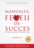 Manualul femeii de succes Vol. 2 Un nou inceput pentru tine carte dezvoltare personala brosata Andra Olarean