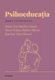 Descoperă Psihologia. Psihoeducația (Vol. 38) - Hardcover - Mar&iacute;a Cruz S&aacute;nchez, Mar&iacute;a Victoria Mart&iacute;n Cilleros, Juan Jos&eacute; Mena Marcos - Litera