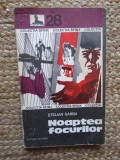 Noaptea Focurilor - Stelian Sarbu, Editura Militara 1976, Carte Politista, Colectia Sfinx, 190 pagini