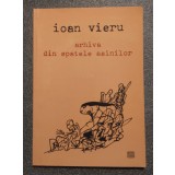 Ioan Vieru - Arhiva din spatele asinilor (poeme)