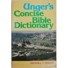 Unger&#039;s Concise Bible Dictionary &ndash; Merrill F. Unger