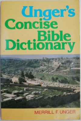 Unger&amp;#039;s Concise Bible Dictionary &amp;ndash; Merrill F. Unger foto
