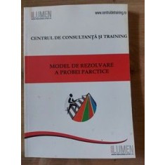 Centrul de consultare si traininig Model de rezolvare a probei practice- Antonio Sandu, Simona Ponea