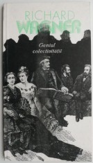 Geniul colectivitatii ? Richard Wagner foto