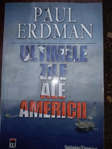 Ultimele zile ale Americii - Paul Erdman