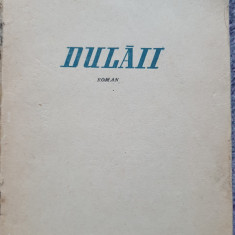 Dulaii, Zaharia Stancu, 1952, 300 pagini