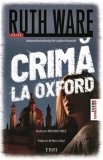 Cumpara ieftin Crima la Oxford/Ruth Ware