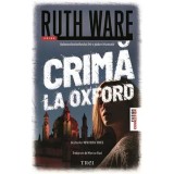 Crima la Oxford/Ruth Ware