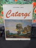 Catargi album, text Alexandru Cebuc, editura Meridiane, București 1987, 127