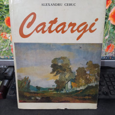 Catargi album, text Alexandru Cebuc, editura Meridiane, București 1987, 127