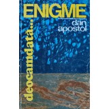 Enigme... deocamdata - 1984 - Dan Apostol (XB48)