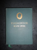 P. I. CEAICOVSCHI - PESPRE OPERA (1953)