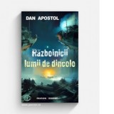 Razboinicii lumii de dincolo - Dan Apostol