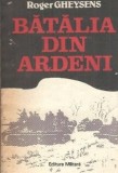 Batalia din Ardeni. Ultimul razboi-fulger al lui Hitler - Henri Bernard, Roger Gheysens