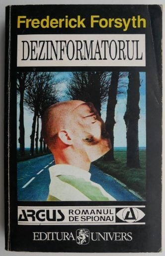 Dezinformatorul &ndash; Frederick Forsyth