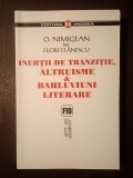 O. Nimigean feat. Flori Stănescu - Inerții de tranziție, altruisme &amp; bahluviuni literare