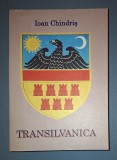 Transilvanica - Ioan Chindris, Editura Catrimpex, 2003, Carte Istorie