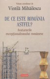 &bdquo;De ce este Romania astfel? Avatarurile exceptionalismului romanesc&rdquo;, Vintila Mihailescu