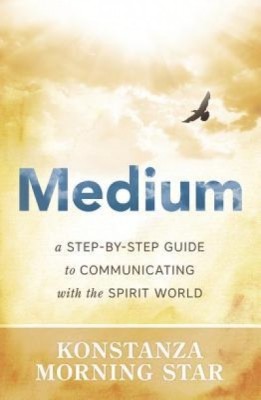 Medium: A Step-By-Step Guide to Communicating with the Spirit World foto