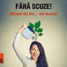 Fara scuze! Naravul din fire... are lecuire! | Wayne W. Dyer