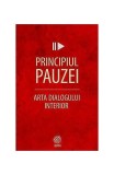 Principiul pauzei. Arta dialogului interior - Paperback brosat - Kevin Cashman - Globo