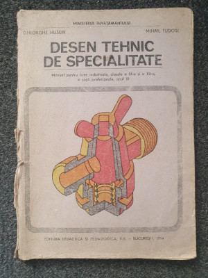 DESEN TEHNIC DE SPECIALITATE Manual clasele a XI-a si a XII-a - Husein, Tudose foto