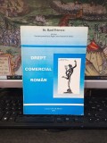 Drept comercial rom&acirc;n, Raul Petrescu, editura Oscar Print, București 1996, 157
