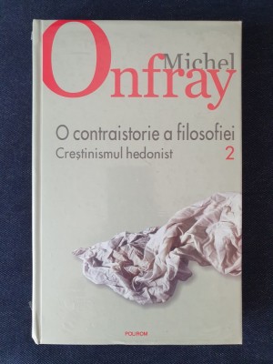 O contraistorie a filosofiei, vol. 2 &amp;ndash; Michel Onfray foto