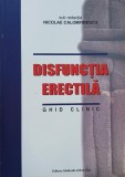 Disfunctia erectila. Ghid clinic - Nicolae Calomfirescu