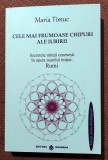 Cele mai frumoase chipuri ale iubirii. Secretele mintii omenesti in opera marelui initiat, Rumi. Editura Dharana, 2021 - Maria Timuc