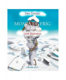 Moara de frig - Hardcover - Dan Coman - Cartier