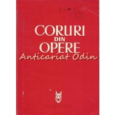 Coruri Din Opere. Partituri - Tiraj: 573 Exemplare