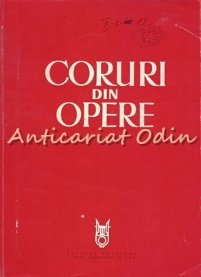 Coruri Din Opere. Partituri - Tiraj: 573 Exemplare foto