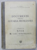 DOCUMENTE PRIVIND ISTORIA ROMANIEI , VEACUL XVII , B. TARA ROMANEASCA ( 1611- 1615) , ION IONASCU ...MIHAIL ROLLER , 1951