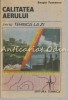 Calitatea Aerului - Sergiu Tumanov, Editura Tehnica 1989, Geografie, Bucuresti, 80 pagini