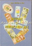 Metode si Tehnici Fiscale - Botea P. Ion, Editura Somesul, Satu Mare, 268 pagini, ISBN 973-99143-8-1